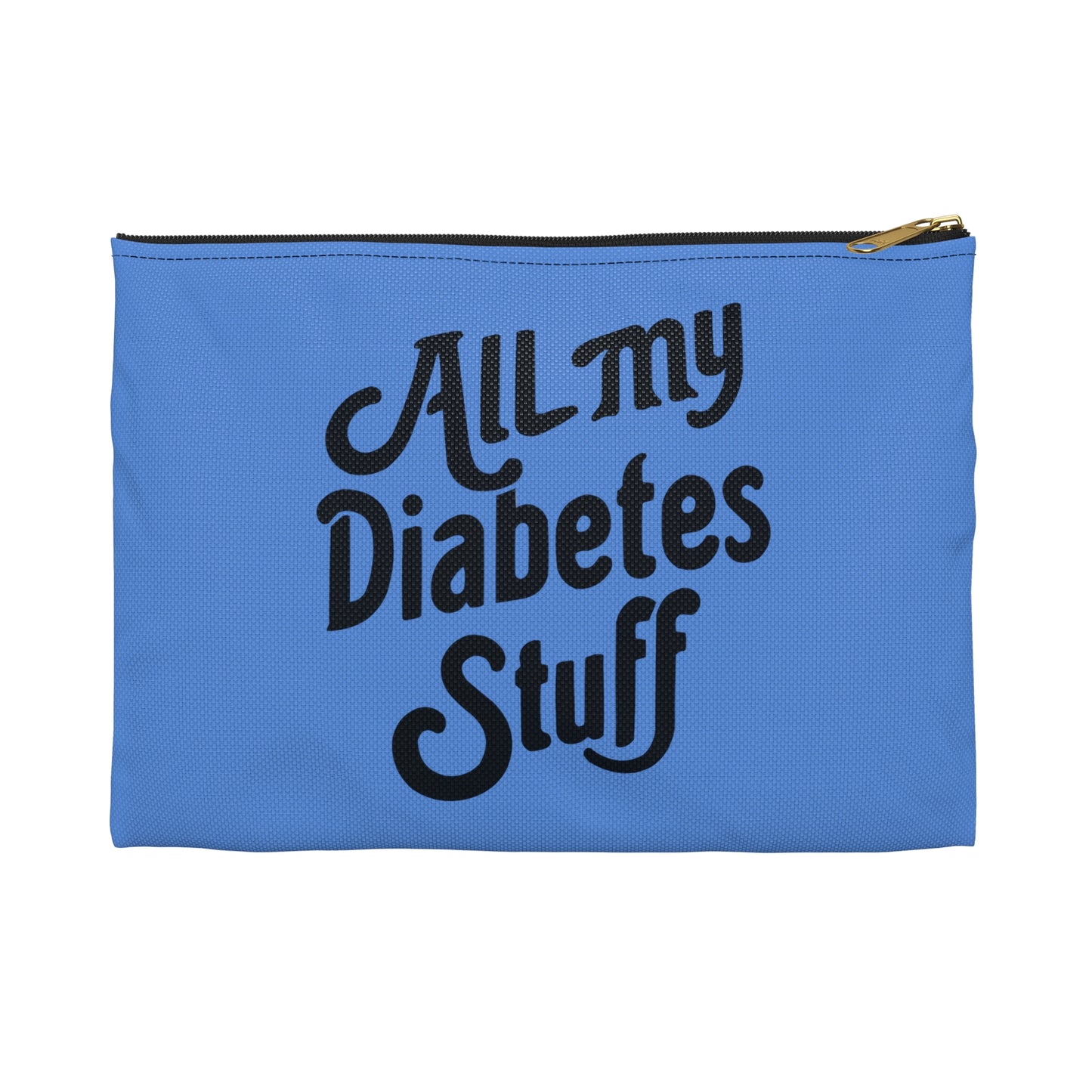 All My Diabetes Stuff Bag, Blue Type 1 One 2 Diabetic Travel Kit Supply Zipper Pouch Organizer Medical Case Funny Gift Mom Dad