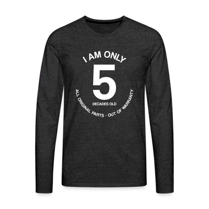 50th Birthday Shirt, Funny Turning 50 Years Old I am Only 5 Decades Old Party Men Women Long Sleeve T-Shirt Gift Present - charcoal grey