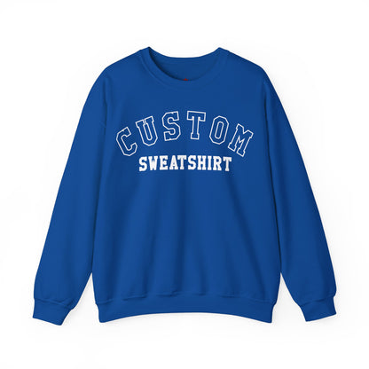 Custom Sweatshirt, Personalized Text Quote College Crewneck Fleece Cotton Sweater Jumper Pullover Men Women Adult Designer Top