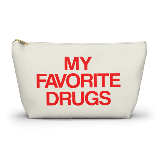 My Favorite Drugs Bag Pouch, Funny Medication Fun Medicinal Medical Medicine Pills Makeup Festival Accessory Pouch w T-bottom