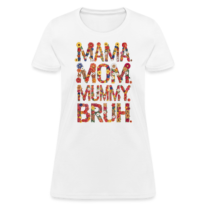 Mom Mama Mummy Bruh Women Tshirt, Ladies Female Graphic Aesthetic Fitted Crewneck Tee Shirt Mother's Day Top - white