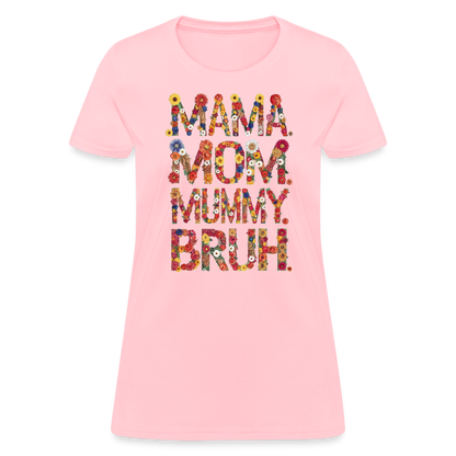 Mom Mama Mummy Bruh Women Tshirt, Ladies Female Graphic Aesthetic Fitted Crewneck Tee Shirt Mother's Day Top - pink