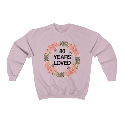 80 Years loved Sweatshirt, Birthday Mother Grandma Grandmother Old Mom 80th Birthday Gifts Women Crewneck Sweater Jumper Starcove Fashion