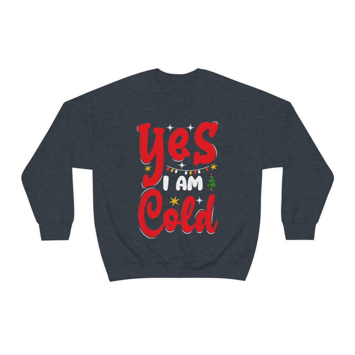 Yes I am Cold Sweatshirt, Graphic Christmas Funny Crewneck Fleece Cotton Sweater Jumper Pullover Men Women Adult Aesthetic Winter Starcove Fashion