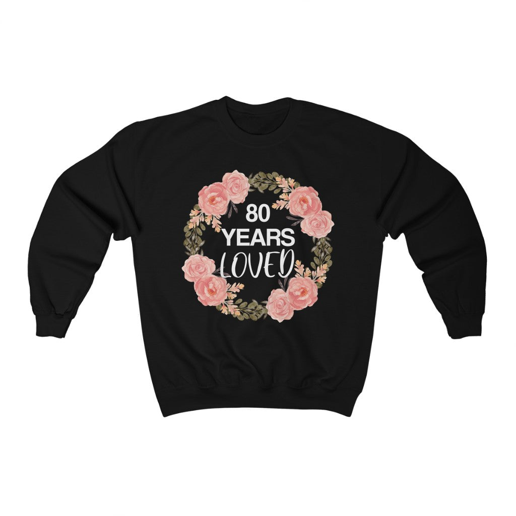 80 Years loved Sweatshirt, Birthday Mother Grandma Grandmother Old Mom 80th Birthday Gifts Women Crewneck Sweater Jumper Starcove Fashion