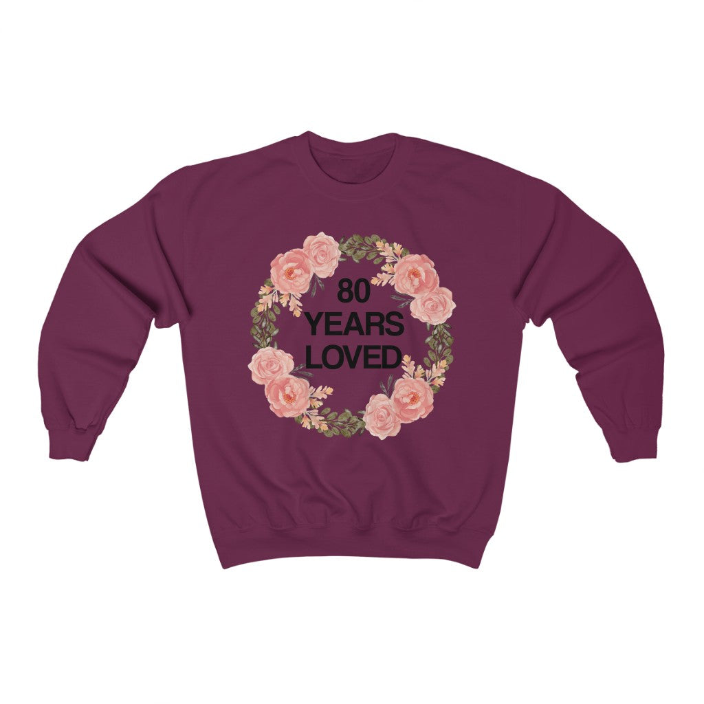 80 Years loved Sweatshirt, Birthday Mother Grandma Grandmother Old Mom 80th Birthday Gifts Women Crewneck Sweater Jumper Starcove Fashion