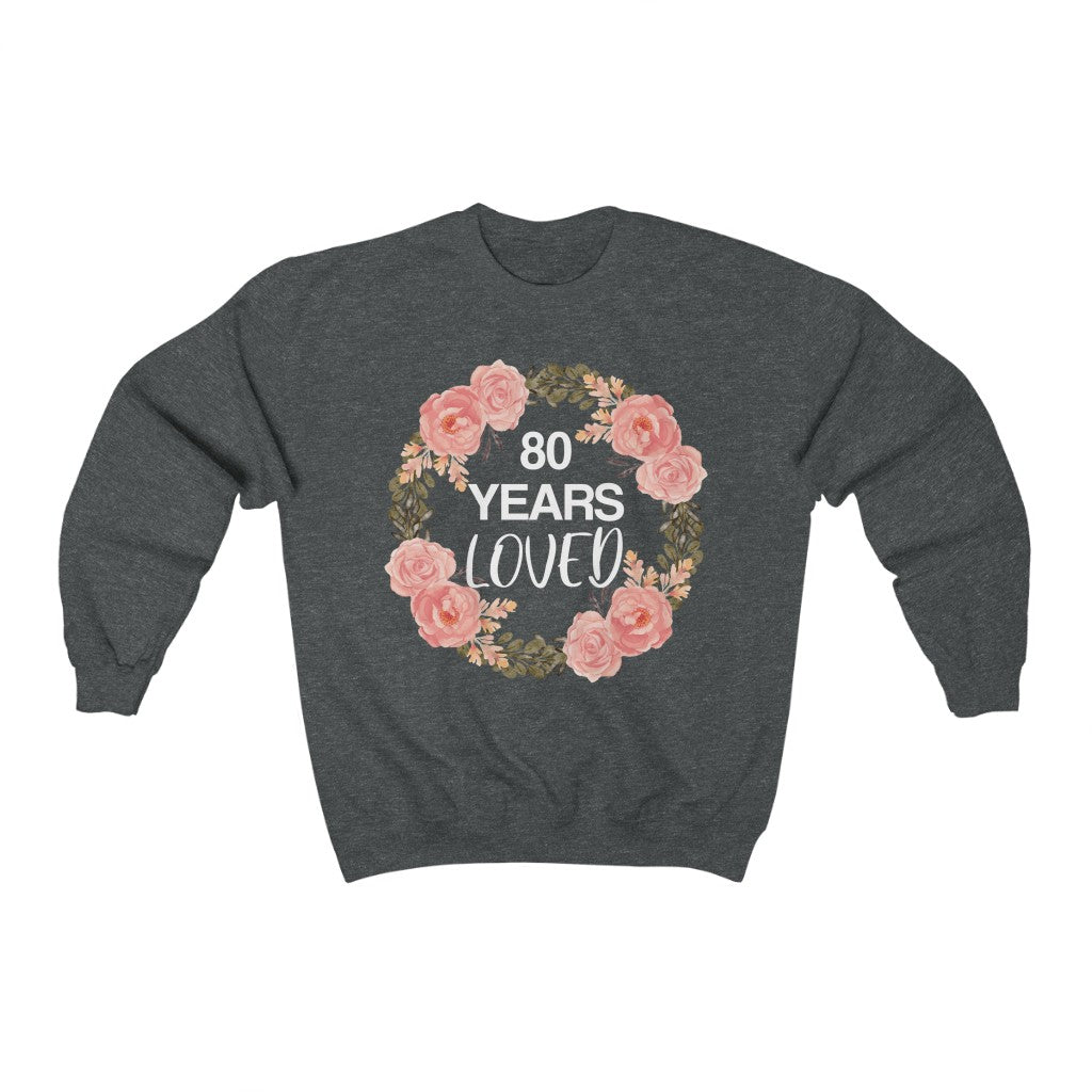 80 Years loved Sweatshirt, Birthday Mother Grandma Grandmother Old Mom 80th Birthday Gifts Women Crewneck Sweater Jumper Starcove Fashion